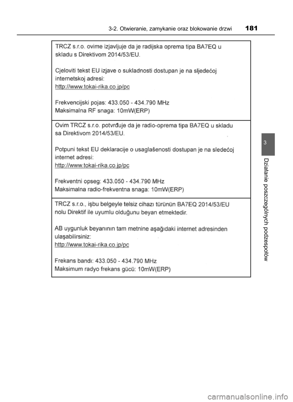 TOYOTA YARIS HATCHBACK 2019 Instrukcja obsługi (in Polish) 3-2. Otwieranie, zamykanie oraz blokowanie drzwi181
3
Dzia∏anie poszczególnych podzespo∏ów
10 YARIS OM52A54E 8/4/19 11:06 Page 181 (Black plate) TOYOTA YARIS HATCHBACK 2019 Instrukcja obsługi (in Polish) 3-2. Otwieranie, zamykanie oraz blokowanie drzwi181
3
Dzia∏anie poszczególnych podzespo∏ów
10 YARIS OM52A54E 8/4/19 11:06 Page 181 (Black plate)