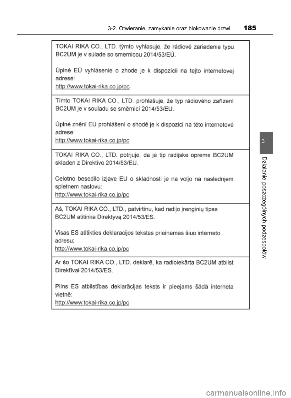 TOYOTA YARIS HATCHBACK 2019 Instrukcja obsługi (in Polish) 3-2. Otwieranie, zamykanie oraz blokowanie drzwi185
3
Dzia∏anie poszczególnych podzespo∏ów
10 YARIS OM52A54E 8/4/19 11:06 Page 185 (Black plate) TOYOTA YARIS HATCHBACK 2019 Instrukcja obsługi (in Polish) 3-2. Otwieranie, zamykanie oraz blokowanie drzwi185
3
Dzia∏anie poszczególnych podzespo∏ów
10 YARIS OM52A54E 8/4/19 11:06 Page 185 (Black plate)