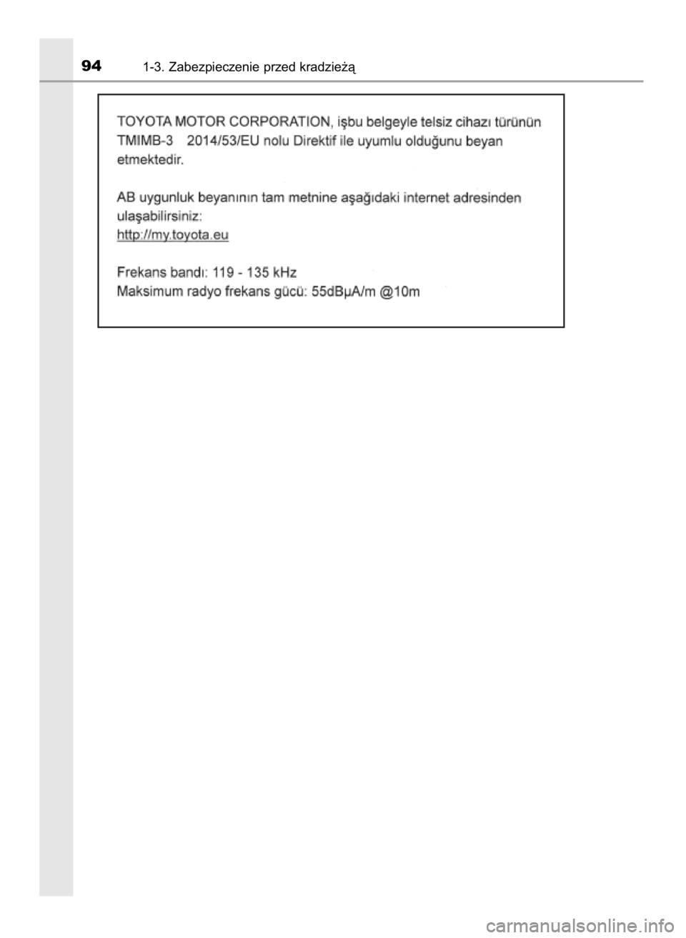 TOYOTA YARIS HATCHBACK 2019 Instrukcja obsługi (in Polish) 941-3. Zabezpieczenie przed kradzie˝à
10 YARIS OM52A54E 8/4/19 11:05 Page 94 (Black plate) TOYOTA YARIS HATCHBACK 2019 Instrukcja obsługi (in Polish) 941-3. Zabezpieczenie przed kradzie˝à
10 YARIS OM52A54E 8/4/19 11:05 Page 94 (Black plate)