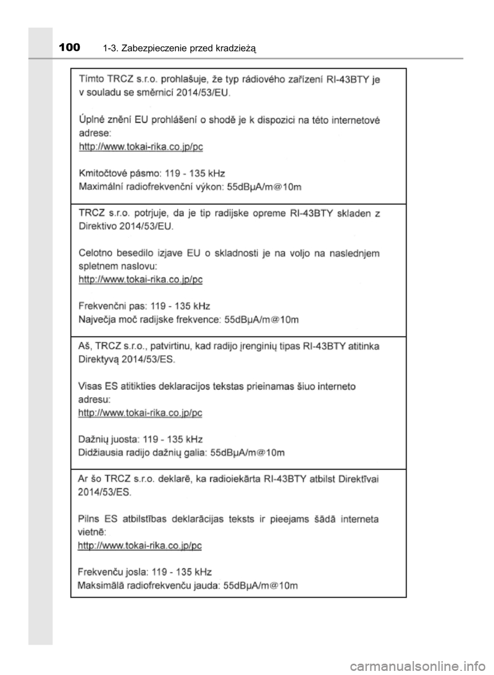 TOYOTA YARIS HATCHBACK 2019 Instrukcja obsługi (in Polish) 1001-3. Zabezpieczenie przed kradzie˝à
10 YARIS OM52A54E 8/4/19 11:05 Page 100 (Black plate) TOYOTA YARIS HATCHBACK 2019 Instrukcja obsługi (in Polish) 1001-3. Zabezpieczenie przed kradzie˝à
10 YARIS OM52A54E 8/4/19 11:05 Page 100 (Black plate)