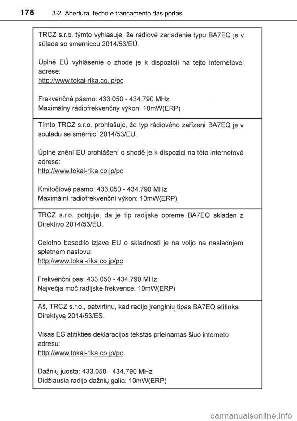 TOYOTA YARIS HATCHBACK 2019  Manual de utilização (in Portuguese) 178������$�E�H�U�W�X�U�D���I�H�F�K�R��H��W�U�D�Q�F�D�P�H�Q�W�R��G�D�V��S�R�U�W�D�V 
