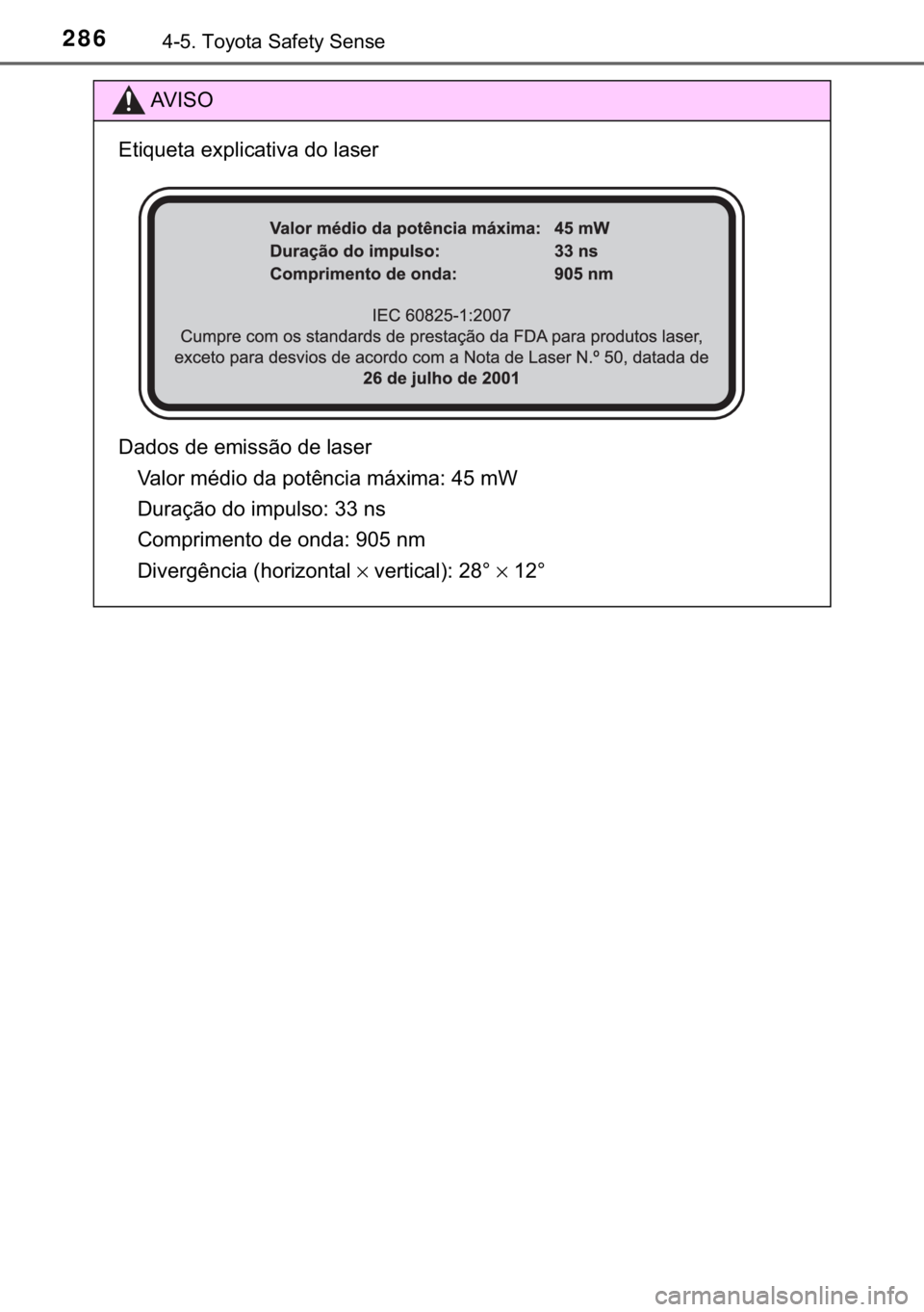 TOYOTA YARIS HATCHBACK 2019  Manual de utilização (in Portuguese) 286������7�R�\�R�W�D��6�D�I�H�W�\��6�H�Q�V�H
�$�9 �, �6 �2
�(�W�L�T�X�H�W�D��H�[�S�O�L�F�D�W�L�Y�D��G�R��O�D�V�H�U
��D�G�R�V��G�H��H�P�L�V�V�m�R��G�H��O�D�V�H�U
�9�D�O�R�U��P�p�G�L�R�