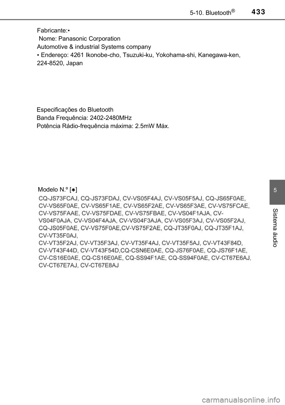 TOYOTA YARIS HATCHBACK 2019  Manual de utilização (in Portuguese) 433�������%�O�X�H�W�R�R�W�K�Š
�
�6�L�V�W�H�P�D��i�X�G�L�R
�)�D�E�U�L�F�D�Q�W�H��‡
��1�R�P�H���3�D�Q�D�V�R�Q�L�F��&�R�U�S�R�U�D�W�L�R�Q
�$�X�W�R�P�R�W�L�Y�H��	��L�Q�G�X�V�W�U�L�D�O��
