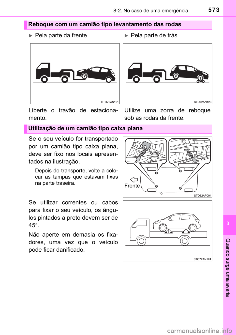TOYOTA YARIS HATCHBACK 2019  Manual de utilização (in Portuguese) 573������1�R��F�D�V�R��G�H��X�P�D��H�P�H�U�J�r�Q�F�L�D
�
�4�X�D�Q�G�R��V�X�U�J�H��X�P�D��D�Y�D�U�L�D
�6�H� �R� �V�H�X� �Y�H�t�F�X�O�R� �I�R�U� �W�U�D�Q�V�S�R�U�W�D�G�R
�S�R�U� �X�P�