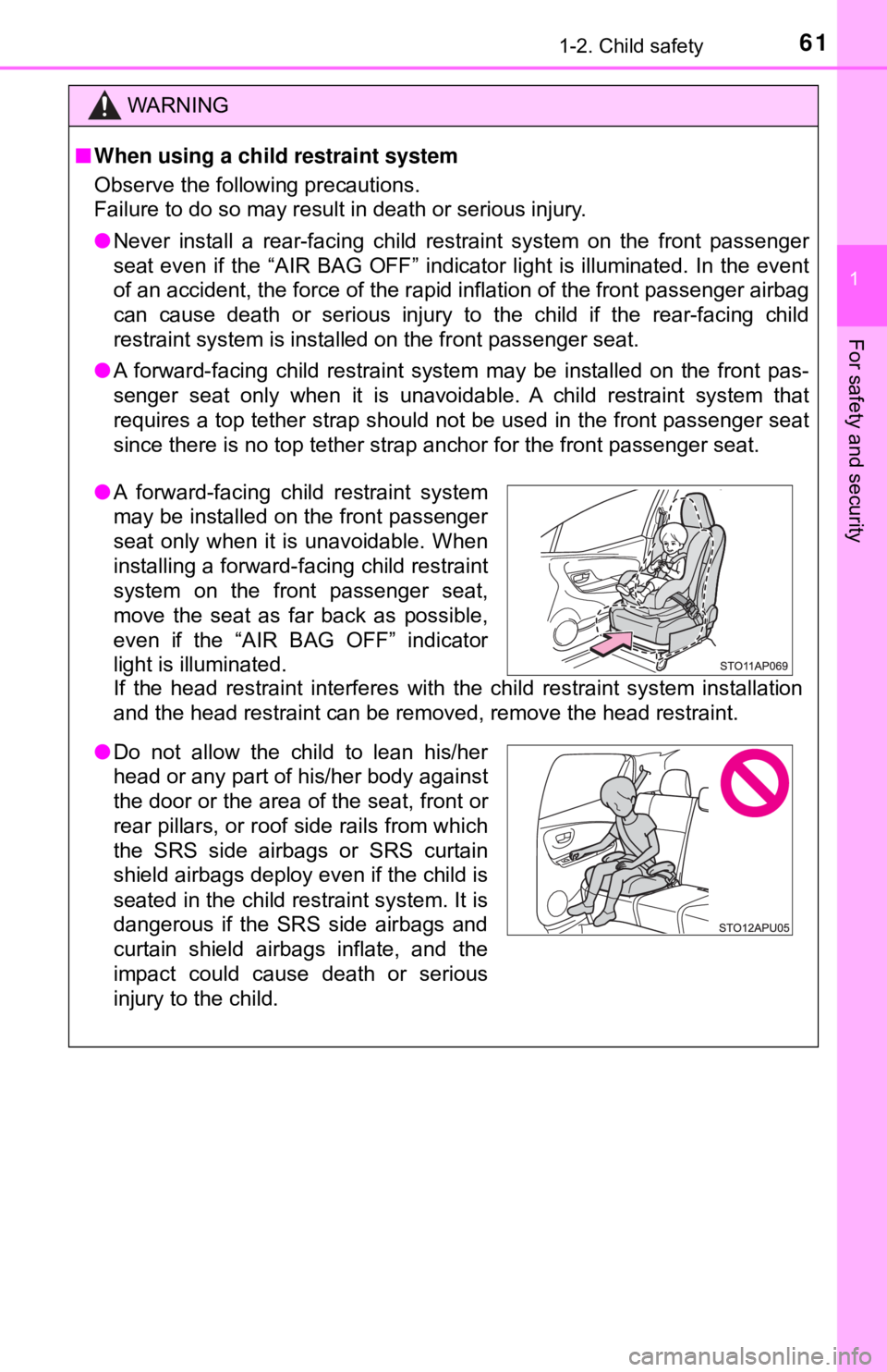 TOYOTA YARIS HATCHBACK 2018 Repair Manual 611-2. Child safety
1
For safety and security
WARNING
■When using a child restraint system
Observe the following precautions.
Failure to do so may result in death or serious injury.
● Never insta TOYOTA YARIS HATCHBACK 2018 Repair Manual 611-2. Child safety
1
For safety and security
WARNING
■When using a child restraint system
Observe the following precautions.
Failure to do so may result in death or serious injury.
● Never insta
