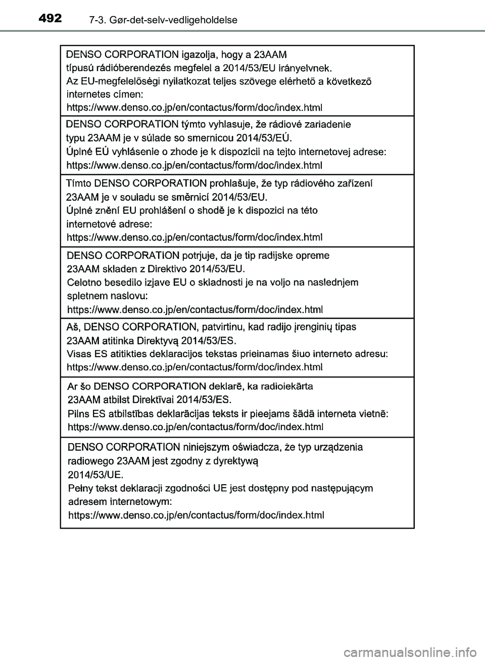 TOYOTA YARIS HATCHBACK 2018  Brugsanvisning (in Danish) 4927-3. Gør-det-selv-vedligeholdelse
YARIS_HV_OM_Europe_OM52C96DK
OM52C96DK.book  Page 492  Friday, February 23, 2018  9:50 AM 