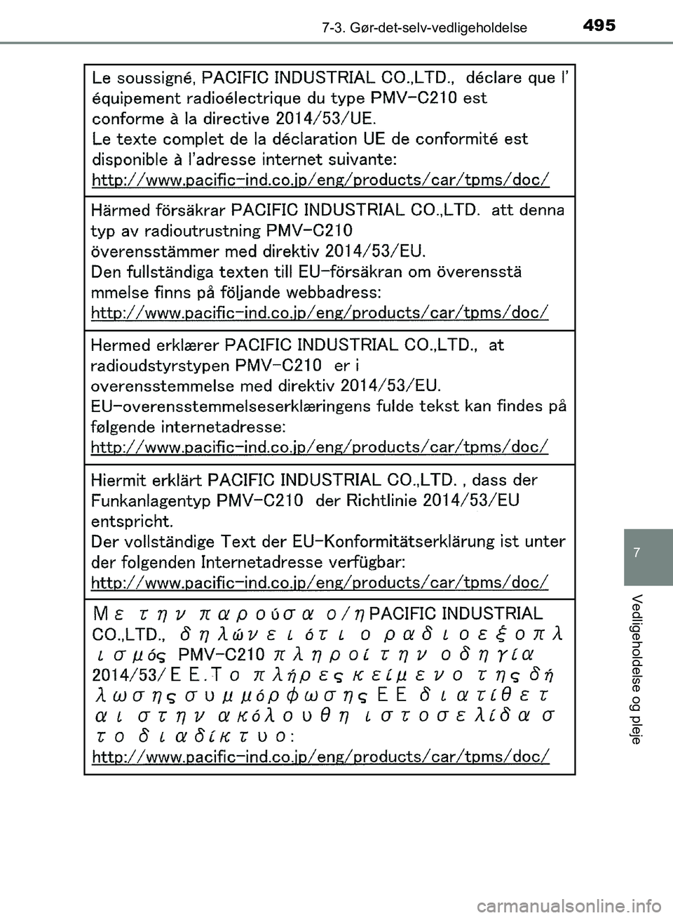 TOYOTA YARIS HATCHBACK 2018  Brugsanvisning (in Danish) 4957-3. Gør-det-selv-vedligeholdelse
7
Vedligeholdelse og pleje
YARIS_HV_OM_Europe_OM52C96DK
OM52C96DK.book  Page 495  Friday, February 23, 2018  9:50 AM 
