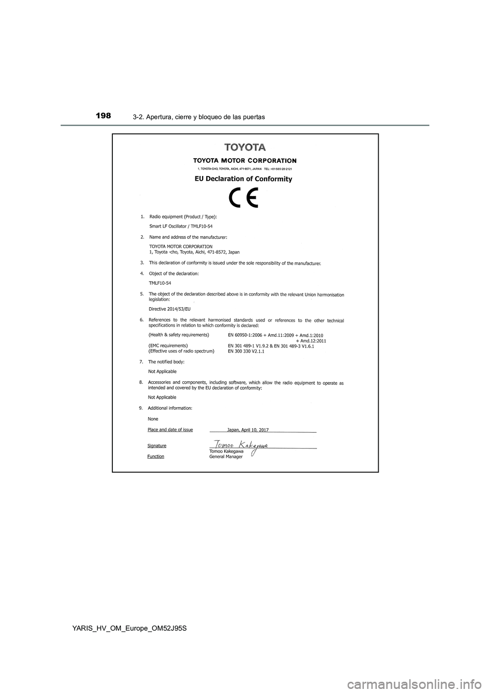 TOYOTA YARIS HATCHBACK 2018 Manual del propietario (in Spanish) 1983-2. Apertura, cierre y bloqueo de las puertas
YARIS_HV_OM_Europe_OM52J95S TOYOTA YARIS HATCHBACK 2018 Manual del propietario (in Spanish) 1983-2. Apertura, cierre y bloqueo de las puertas
YARIS_HV_OM_Europe_OM52J95S