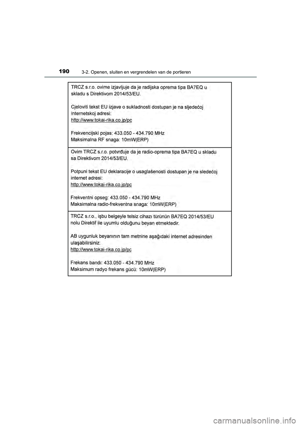 TOYOTA YARIS HATCHBACK 2018  Instructieboekje (in Dutch) 1903-2. Openen, sluiten en vergrendelen van de portieren
YARIS_HV_OM_Europe_OM52C96E
YARIS_HV_OM_Europe_OM52C96E.book  Page 190  Wednesday, February 14, 2018  2:57 PM 