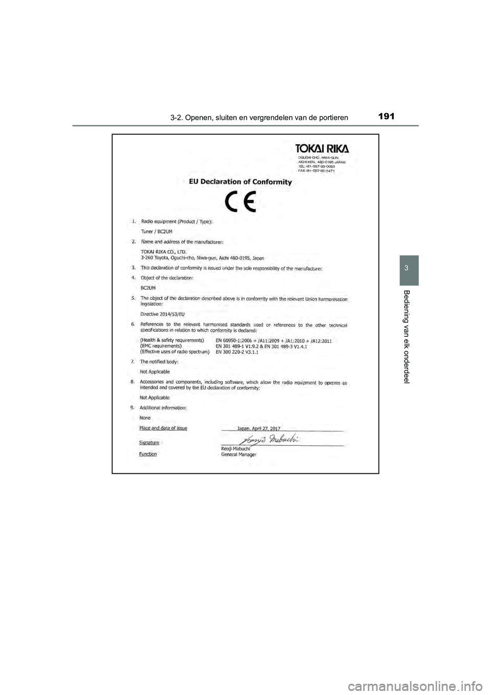 TOYOTA YARIS HATCHBACK 2018  Instructieboekje (in Dutch) 1913-2. Openen, sluiten en vergrendelen van de portieren
3
Bediening van elk onderdeel
YARIS_HV_OM_Europe_OM52C96E
YARIS_HV_OM_Europe_OM52C96E.boo k  Page 191  Wednesday, February 14, 2018  2:57 PM 