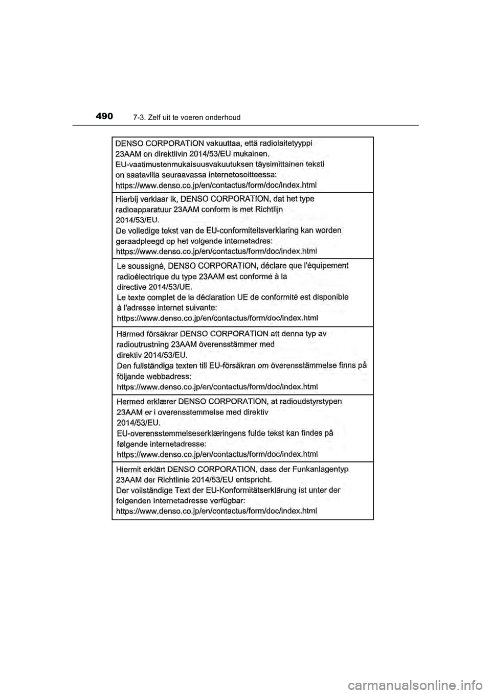 TOYOTA YARIS HATCHBACK 2018 Instructieboekje (in Dutch) 4907-3. Zelf uit te voeren onderhoud
YARIS_HV_OM_Europe_OM52C96E
YARIS_HV_OM_Europe_OM52C96E.book Page 490 Wednesday, February 14, 2018 2:57 PM TOYOTA YARIS HATCHBACK 2018 Instructieboekje (in Dutch) 4907-3. Zelf uit te voeren onderhoud
YARIS_HV_OM_Europe_OM52C96E
YARIS_HV_OM_Europe_OM52C96E.book Page 490 Wednesday, February 14, 2018 2:57 PM