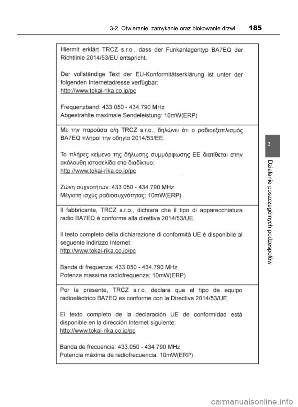 TOYOTA YARIS HATCHBACK 2018  Instrukcja obsługi (in Polish) 3-2. Otwieranie, zamykanie oraz blokowanie drzwi185
3
Dzia∏anie poszczególnych podzespo∏ów
15 YARIS HV OM52C96E  4/9/18  11:48 AM  Page 185    (Black plate) 