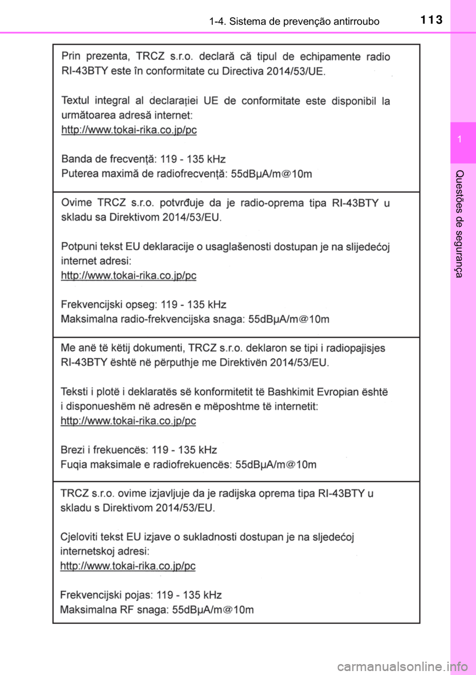 TOYOTA YARIS HATCHBACK 2018  Manual de utilização (in Portuguese) 113������6�L�V�W�H�P�D��G�H��S�U�H�Y�H�Q�o�m�R��D�Q�W�L�U�U�R�X�E�R
�
�4�X�H�V�W�}�H�V��G�H��V�H�J�X�U�D�Q�o�D 
