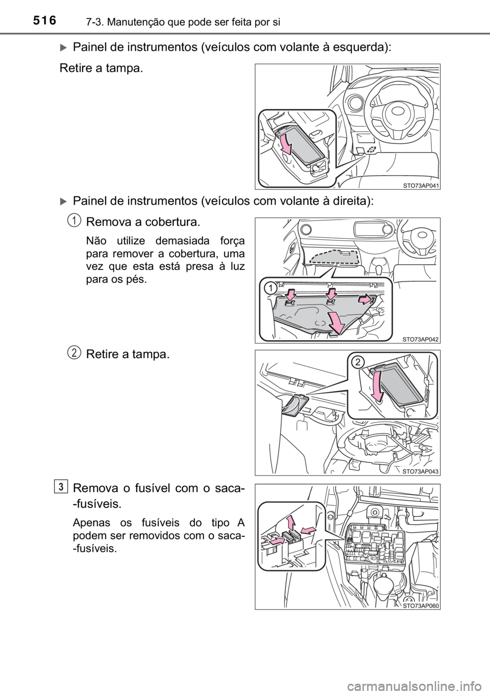 TOYOTA YARIS HATCHBACK 2018  Manual de utilização (in Portuguese) 516������0�D�Q�X�W�H�Q�o�m�R��T�X�H��S�R�G�H��V�H�U��I�H�L�W�D��S�R�U��V�L
�X<00330044004c00510048004f0003004700480003004c005100560057005500580050004800510057005200560003000b005900480074004