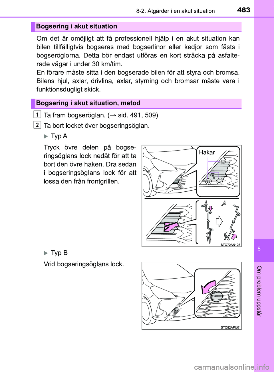 TOYOTA YARIS HATCHBACK 2018  Bruksanvisningar (in Swedish) 4638-2. Åtgärder i en akut situation
8
Om problem uppstår
YARIS_HV_OM_Europe_OM52C96SE
Om det är omöjligt att få professionell hjälp i en akut situation kan
bilen tillfälligtvis bogseras med b