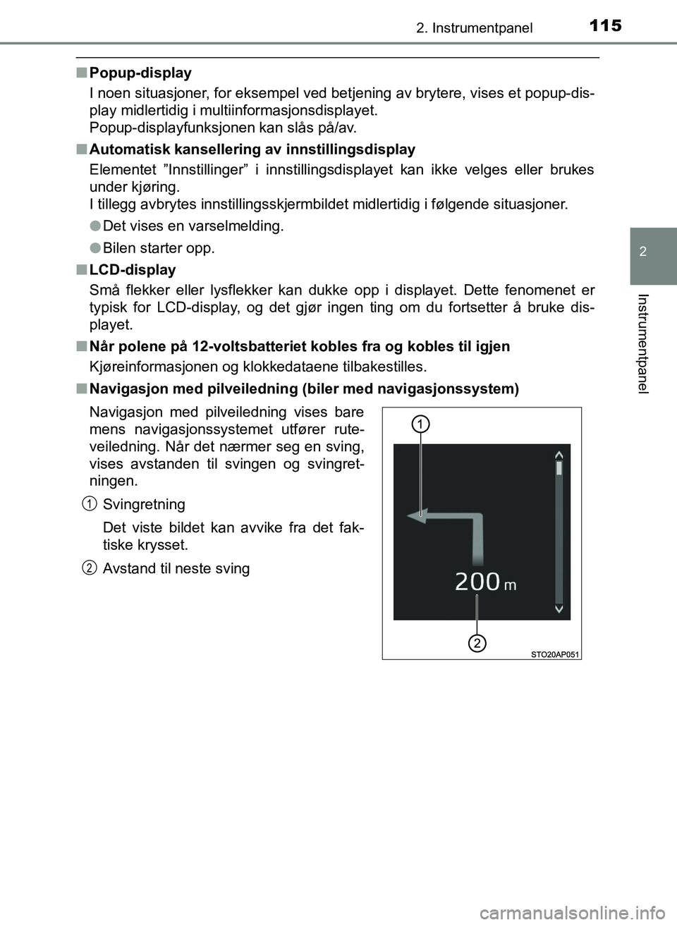 TOYOTA YARIS HATCHBACK 2017 Instruksjoner for bruk (in Norwegian) 1152. Instrumentpanel
2
Instrumentpanel
YARIS_HV_OM_Europe_OM52J66NO
nPopup-display
I noen situasjoner, for eksempel ved bet jening av brytere, vises et popup-dis-
play midlertidig i multiinformasjons TOYOTA YARIS HATCHBACK 2017 Instruksjoner for bruk (in Norwegian) 1152. Instrumentpanel
2
Instrumentpanel
YARIS_HV_OM_Europe_OM52J66NO
nPopup-display
I noen situasjoner, for eksempel ved bet jening av brytere, vises et popup-dis-
play midlertidig i multiinformasjons