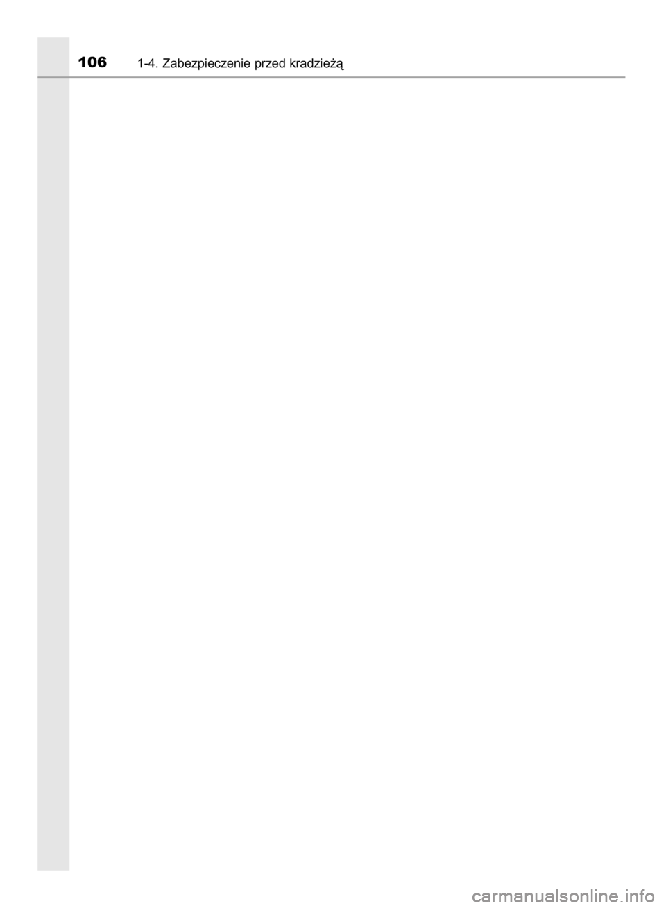 TOYOTA YARIS HATCHBACK 2017  Instrukcja obsługi (in Polish) 1061-4. Zabezpieczenie przed kradzie˝à
33 YARIS HV OM52J66E  10/2/17  11:09 AM  Page 106    (Black plate) 