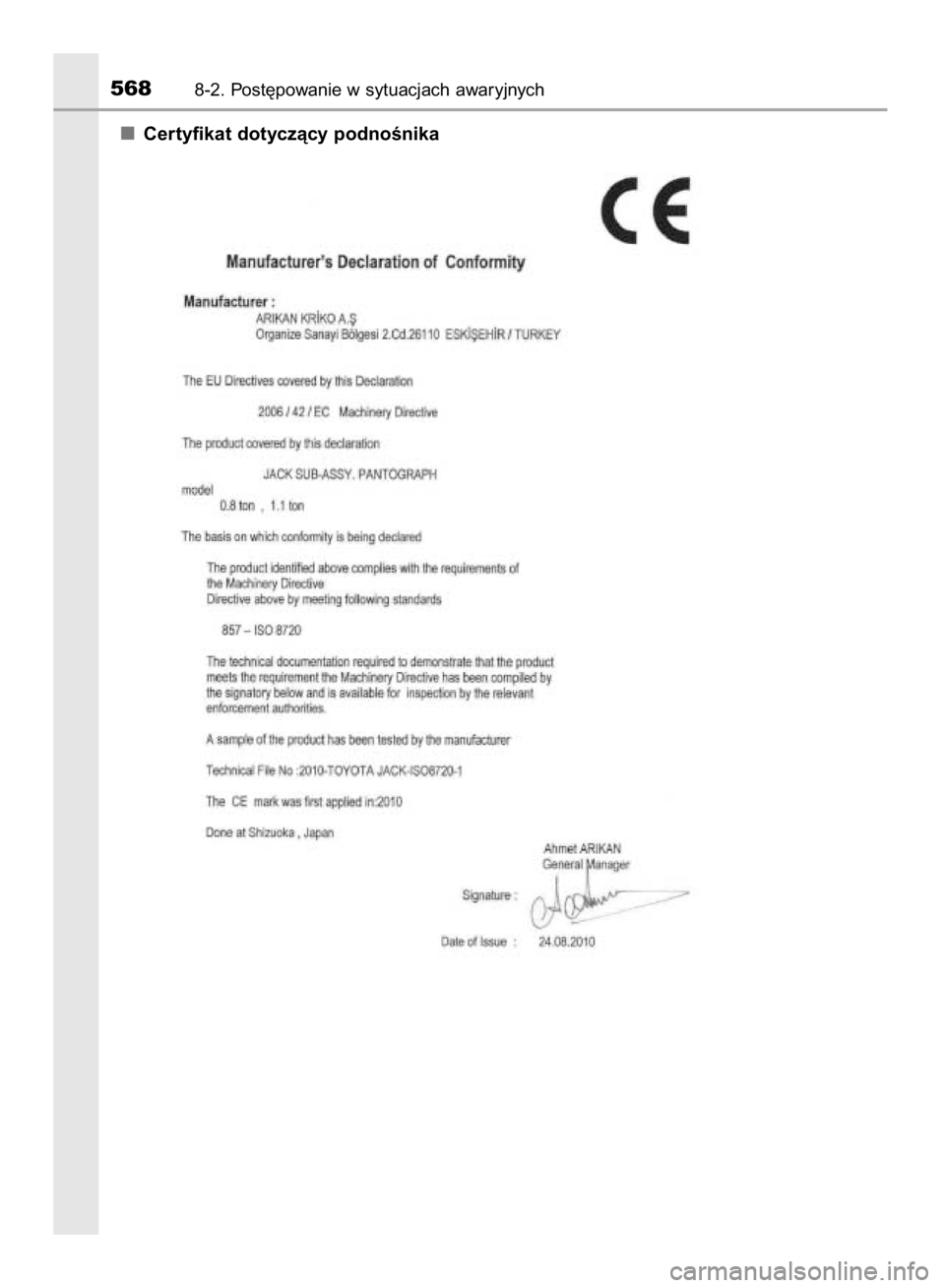 TOYOTA YARIS HATCHBACK 2017  Instrukcja obsługi (in Polish) Certyfikat dotyczàcy podnoÊnika
5688-2. Post´powanie w sytuacjach awaryjnych
33 YARIS HV OM52J66E  10/2/17  11:11 AM  Page 568    (Black plate) 