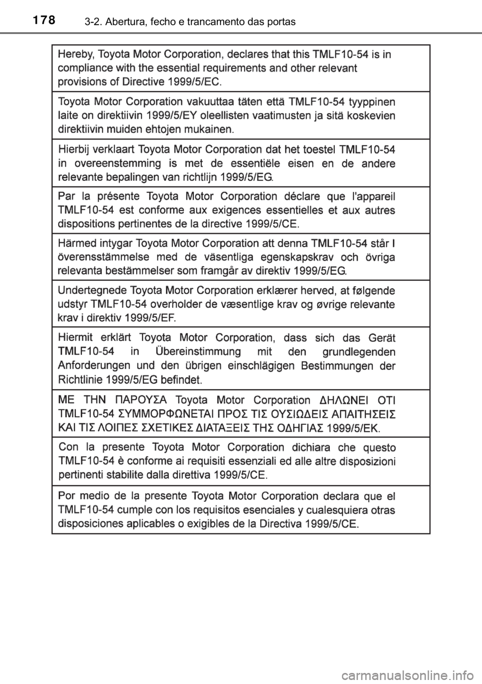 TOYOTA YARIS HATCHBACK 2017  Manual de utilização (in Portuguese) 178������$�E�H�U�W�X�U�D���I�H�F�K�R��H��W�U�D�Q�F�D�P�H�Q�W�R��G�D�V��S�R�U�W�D�V 