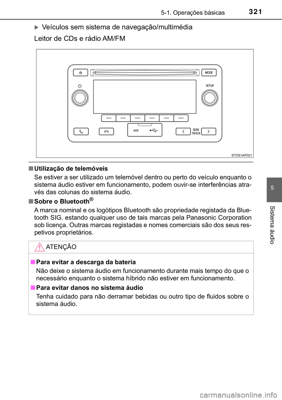 TOYOTA YARIS HATCHBACK 2017  Manual de utilização (in Portuguese) 321������2�S�H�U�D�o�}�H�V��E�i�V�L�F�D�V
�
�6�L�V�W�H�P�D��i�X�G�L�R
�X�9�H�t�F�X�O�R�V��V�H�P��V�L�V�W�H�P�D��G�H��Q�D�Y�H�J�D�o�m�R��P�X�O�W�L�P�p�G�L�D
�/�H�L�W�R�U��G�H��&��V��H�
