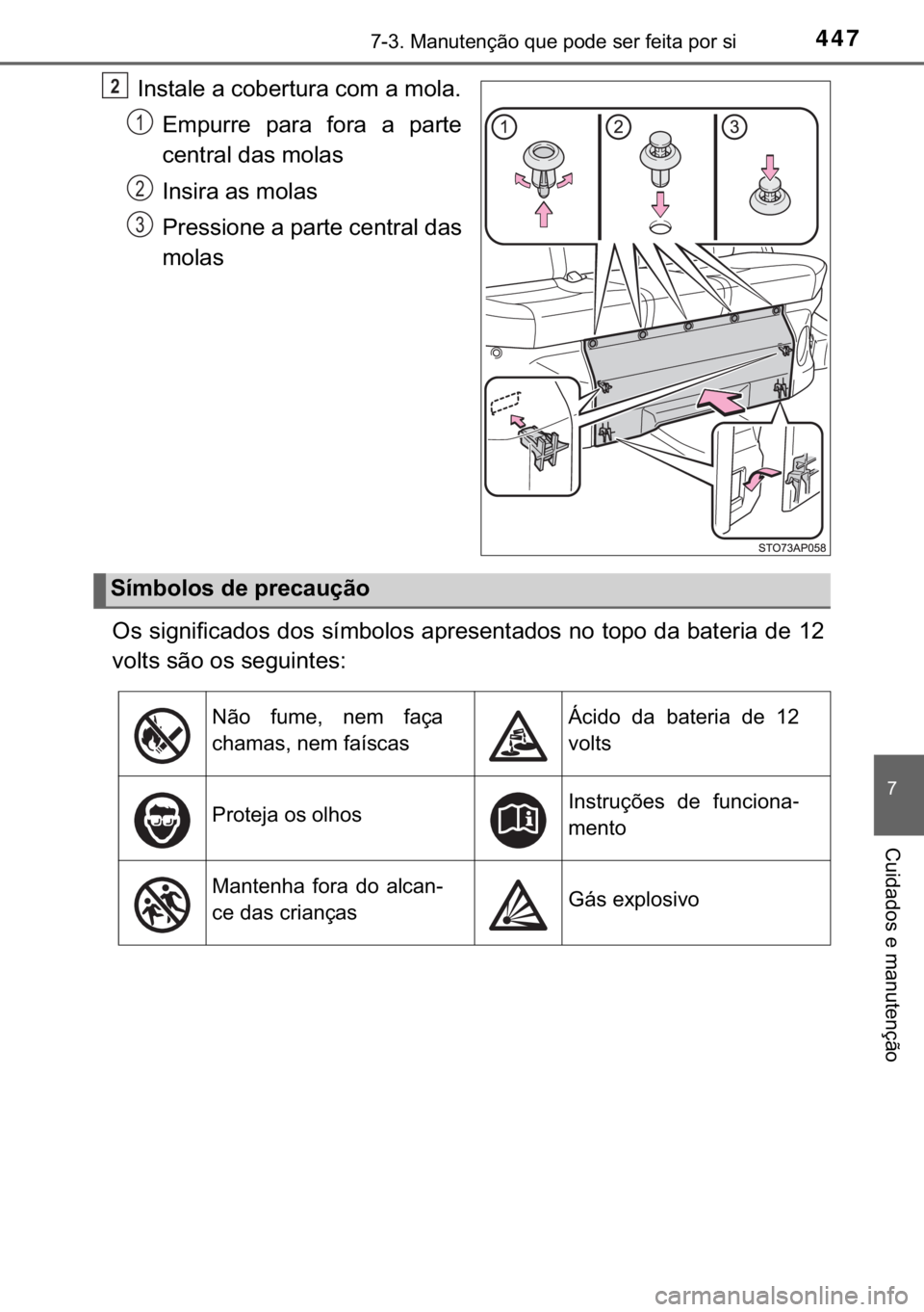 TOYOTA YARIS HATCHBACK 2017  Manual de utilização (in Portuguese) 447������0�D�Q�X�W�H�Q�o�m�R��T�X�H��S�R�G�H��V�H�U��I�H�L�W�D��S�R�U��V�L
�
�&�X�L�G�D�G�R�V��H��P�D�Q�X�W�H�Q�o�m�R
�,�Q�V�W�D�O�H��D��F�R�E�H�U�W�X�U�D��F�R�P��D��P�R�O�D�
�(�P�