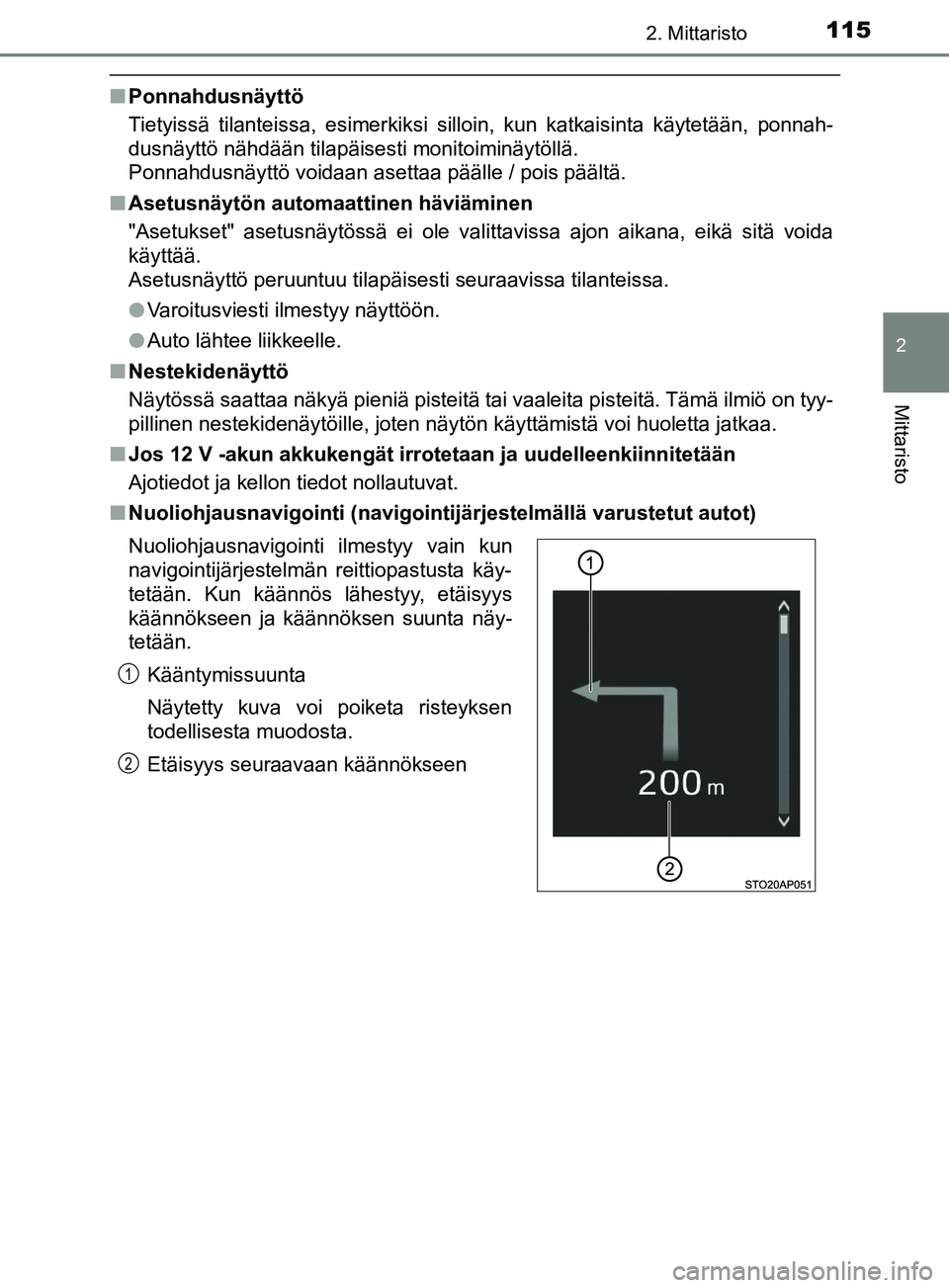 TOYOTA YARIS HATCHBACK 2017 Omistajan Käsikirja (in Finnish) 1152. Mittaristo
2
Mittaristo
YARIS_HV_OM_Europe_OM52J66FI
nPonnahdusnäyttö
Tietyissä tilanteissa, esimerkiksi silloin, kun katkaisinta käytetään, ponnah-
dusnäyttö nähdään tilapäisesti mo TOYOTA YARIS HATCHBACK 2017 Omistajan Käsikirja (in Finnish) 1152. Mittaristo
2
Mittaristo
YARIS_HV_OM_Europe_OM52J66FI
nPonnahdusnäyttö
Tietyissä tilanteissa, esimerkiksi silloin, kun katkaisinta käytetään, ponnah-
dusnäyttö nähdään tilapäisesti mo
