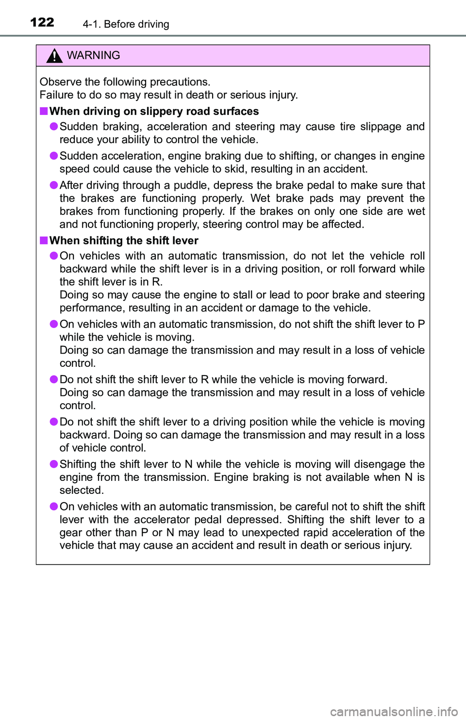 TOYOTA YARIS HATCHBACK 2016 Owners Manual 1224-1. Before driving
WARNING
Observe the following precautions.
Failure to do so may result in death or serious injury.
■When driving on slippery road surfaces
● Sudden braking, acceleration an TOYOTA YARIS HATCHBACK 2016 Owners Manual 1224-1. Before driving
WARNING
Observe the following precautions.
Failure to do so may result in death or serious injury.
■When driving on slippery road surfaces
● Sudden braking, acceleration an