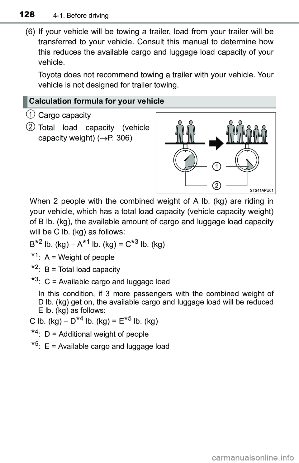 TOYOTA YARIS HATCHBACK 2016 Owners Manual 1284-1. Before driving
(6) If your vehicle will be towing a trailer, load from your trailer will be
transferred to your vehicle. Consult this manual to determine how
this reduces the available cargo TOYOTA YARIS HATCHBACK 2016 Owners Manual 1284-1. Before driving
(6) If your vehicle will be towing a trailer, load from your trailer will be
transferred to your vehicle. Consult this manual to determine how
this reduces the available cargo