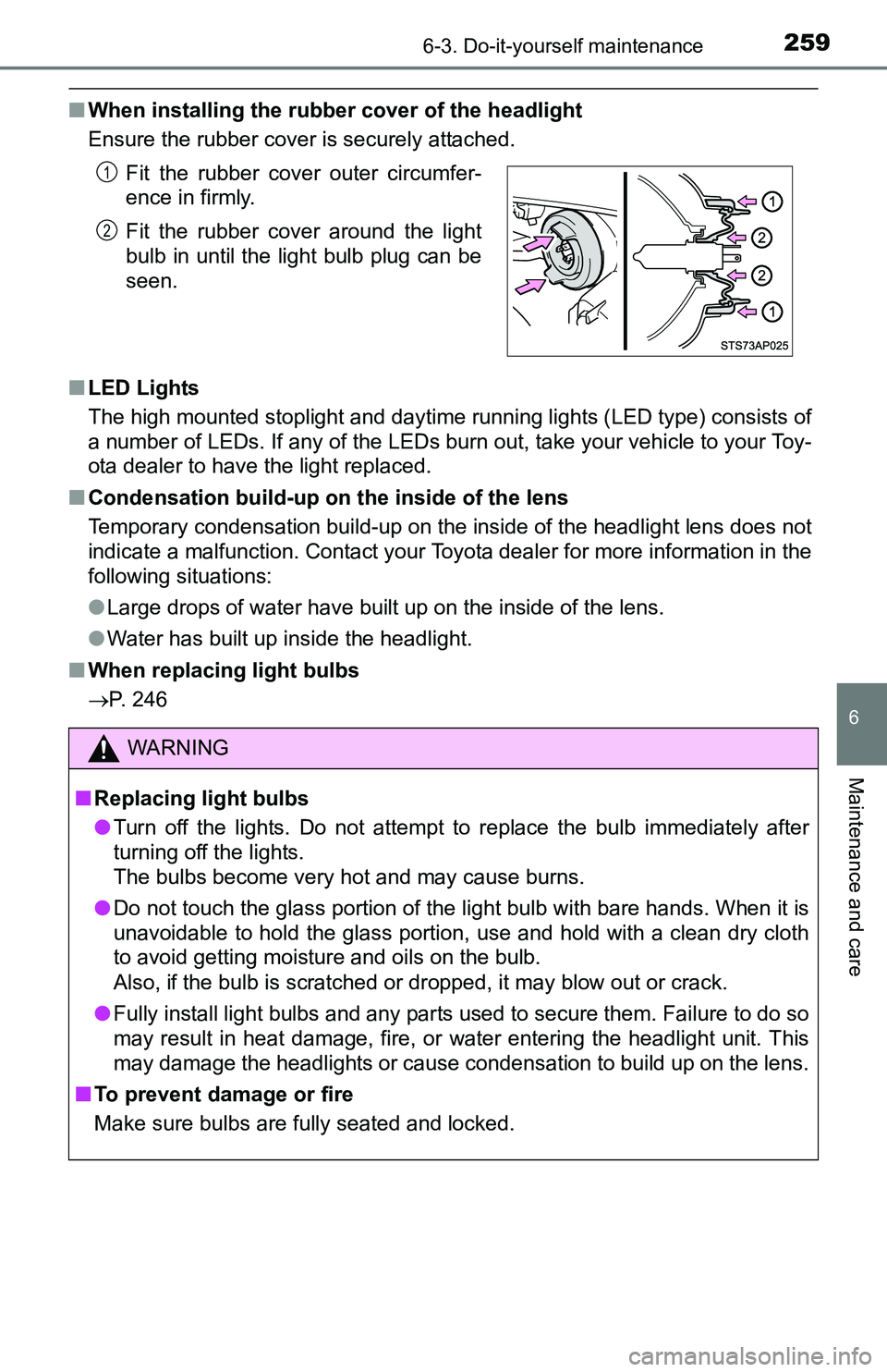 TOYOTA YARIS HATCHBACK 2016 Owners Manual 2596-3. Do-it-yourself maintenance
6
Maintenance and care
■When installing the rubber cover of the headlight
Ensure the rubber cover is securely attached.
■ LED Lights
The high mounted stoplight TOYOTA YARIS HATCHBACK 2016 Owners Manual 2596-3. Do-it-yourself maintenance
6
Maintenance and care
■When installing the rubber cover of the headlight
Ensure the rubber cover is securely attached.
■ LED Lights
The high mounted stoplight