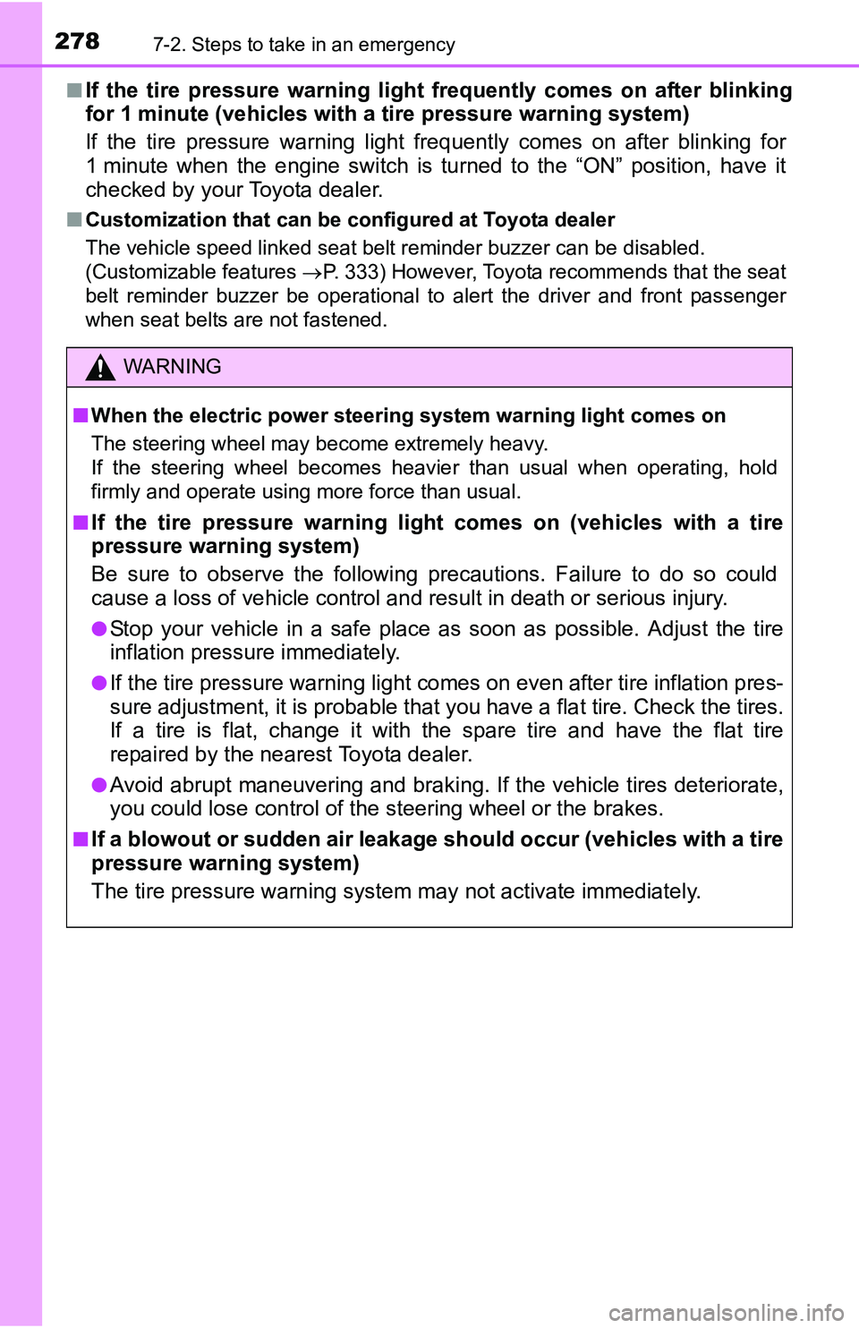 TOYOTA YARIS HATCHBACK 2016  Owners Manual 2787-2. Steps to take in an emergency
■If the tire pressure warning light frequently comes on after blinking
for 1 minute (vehicles with a tire pressure warning system)
If the tire pressure warning  TOYOTA YARIS HATCHBACK 2016  Owners Manual 2787-2. Steps to take in an emergency
■If the tire pressure warning light frequently comes on after blinking
for 1 minute (vehicles with a tire pressure warning system)
If the tire pressure warning