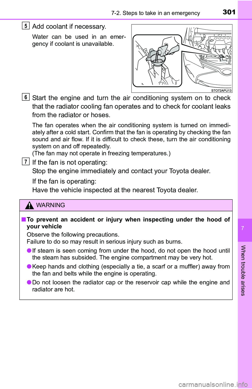 TOYOTA YARIS HATCHBACK 2016 Owners Manual 3017-2. Steps to take in an emergency
7
When trouble arises
Add coolant if necessary.
Water can be used in an emer-
gency if coolant is unavailable.
Start the engine and turn the air conditioning syst TOYOTA YARIS HATCHBACK 2016 Owners Manual 3017-2. Steps to take in an emergency
7
When trouble arises
Add coolant if necessary.
Water can be used in an emer-
gency if coolant is unavailable.
Start the engine and turn the air conditioning syst