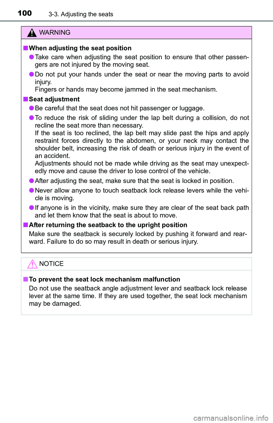 TOYOTA YARIS HATCHBACK 2016 Owners Manual 1003-3. Adjusting the seats
WARNING
■When adjusting the seat position
● Take care when adjusting the seat position to ensure that other passen-
gers are not injured by the moving seat.
● Do not TOYOTA YARIS HATCHBACK 2016 Owners Manual 1003-3. Adjusting the seats
WARNING
■When adjusting the seat position
● Take care when adjusting the seat position to ensure that other passen-
gers are not injured by the moving seat.
● Do not