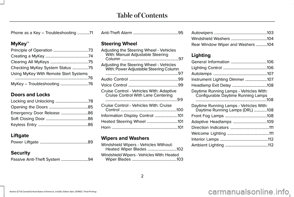 LINCOLN AVIATOR 2020  Owners Manual Phone as a Key – Troubleshooting
............71
MyKey™
Principle of Operation ...................................
73
Creating a MyKey ...........................................
74
Clearing All My