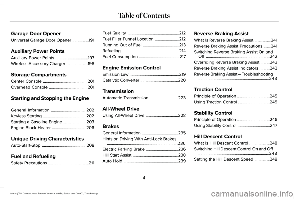 LINCOLN AVIATOR 2020  Owners Manual Garage Door Opener
Universal Garage Door Opener
................191
Auxiliary Power Points
Auxiliary Power Points ................................
197
Wireless Accessory Charger .....................
