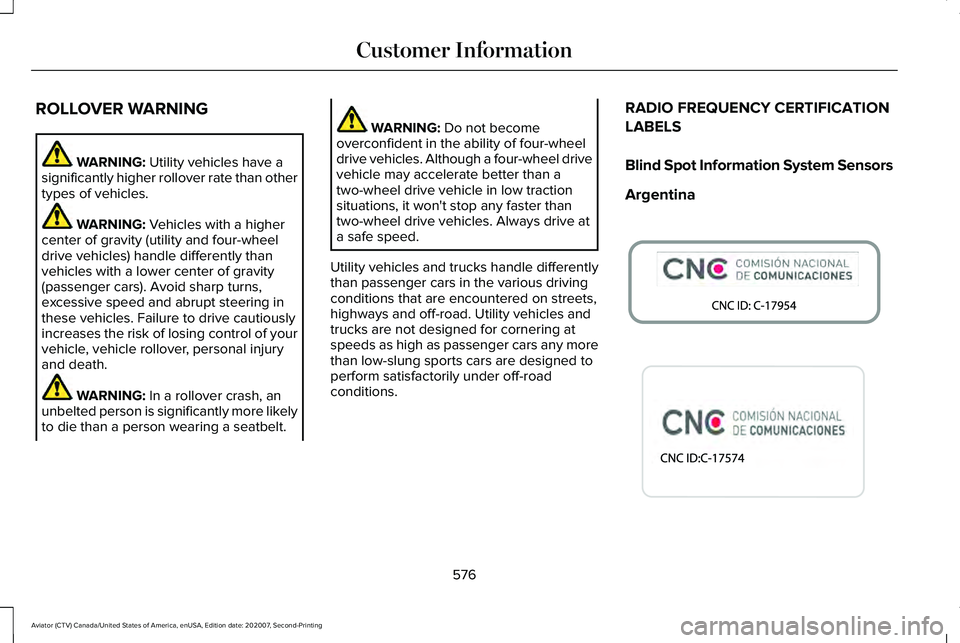 LINCOLN AVIATOR 2021 Manual PDF ROLLOVER WARNING
WARNING: Utility vehicles have a
significantly higher rollover rate than other
types of vehicles. WARNING: 
Vehicles with a higher
center of gravity (utility and four-wheel
drive vehi