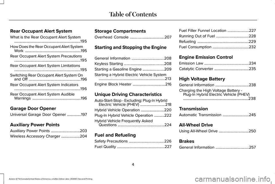 LINCOLN AVIATOR 2021  Owners Manual Rear Occupant Alert System
What is the Rear Occupant Alert System
.......................................................................195
How Does the Rear Occupant Alert System Work ..............