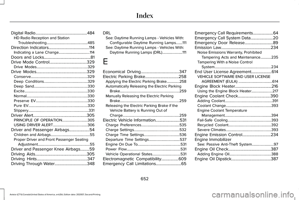 LINCOLN AVIATOR 2021 Owners Manual Digital Radio...................................................484
HD Radio Reception and Station
Troubleshooting.............................................485
Direction Indicators
................ LINCOLN AVIATOR 2021 Owners Manual Digital Radio...................................................484
HD Radio Reception and Station
Troubleshooting.............................................485
Direction Indicators
................