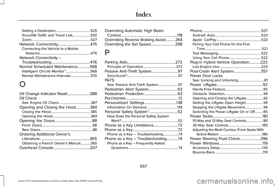 LINCOLN AVIATOR 2021 Owners Manual Setting a Destination.........................................525
SiriusXM Traffic and Travel Link.....................530
Zoom......................................................................527 LINCOLN AVIATOR 2021 Owners Manual Setting a Destination.........................................525
SiriusXM Traffic and Travel Link.....................530
Zoom......................................................................527