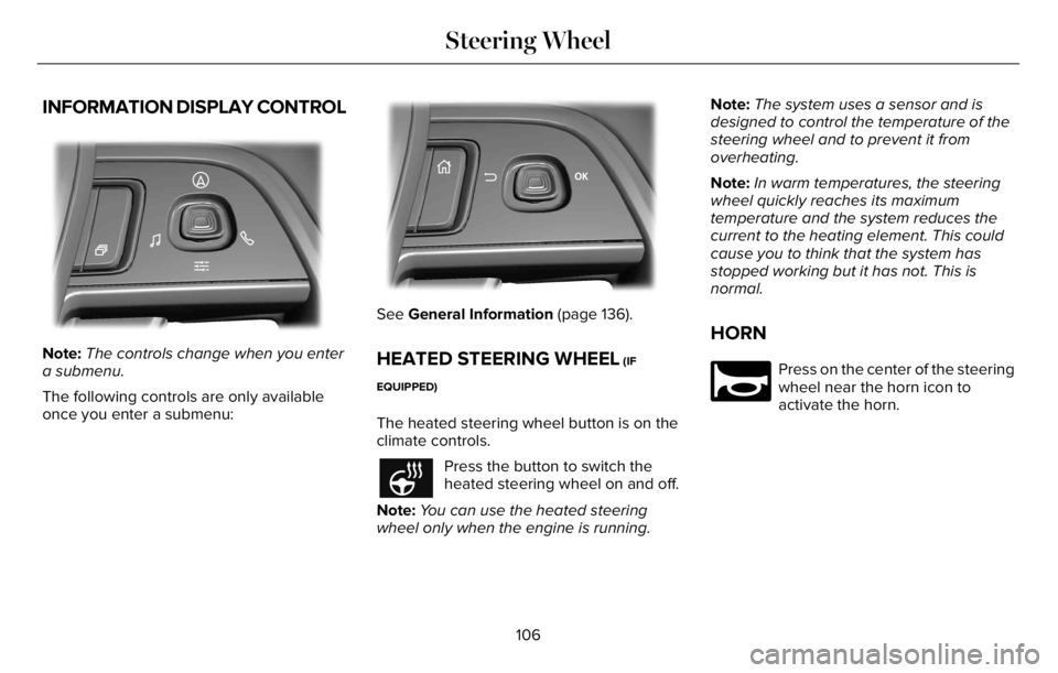 LINCOLN AVIATOR 2023 User Guide INFORMATION DISPLAY CONTROL
EE28128181818181811111822022220220222022022220
Note:The controls change when you enter
a submenu.
The following controls are only available
once you enter a submenu:
EE2992 LINCOLN AVIATOR 2023 User Guide INFORMATION DISPLAY CONTROL
EE28128181818181811111822022220220222022022220
Note:The controls change when you enter
a submenu.
The following controls are only available
once you enter a submenu:
EE2992