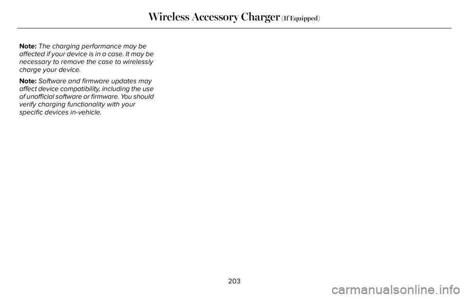LINCOLN AVIATOR 2023 Owners Manual Note:The charging performance may be
affected if your device is in a case. It may be
necessary to remove the case to wirelessly
charge your device.
Note:Software and firmware updates may
affect device LINCOLN AVIATOR 2023 Owners Manual Note:The charging performance may be
affected if your device is in a case. It may be
necessary to remove the case to wirelessly
charge your device.
Note:Software and firmware updates may
affect device