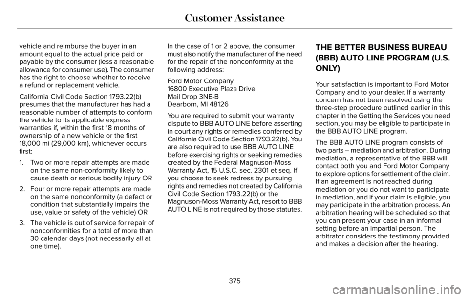 LINCOLN AVIATOR 2023  Owners Manual vehicle and reimburse the buyer in an
amount equal to the actual price paid or
payable by the consumer (less a reasonable
allowance for consumer use). The consumer
has the right to choose whether to r