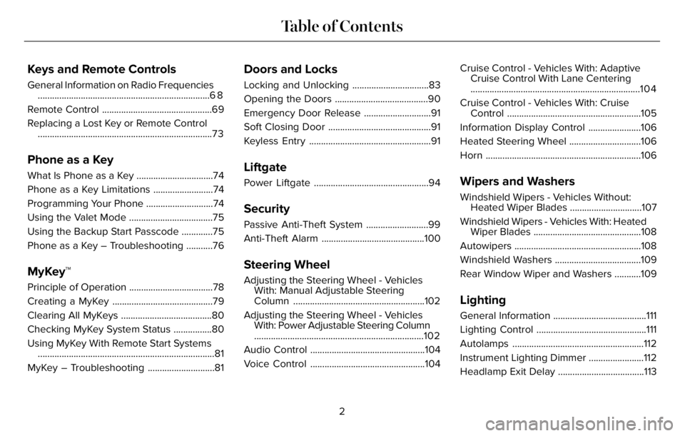 LINCOLN AVIATOR 2023  Owners Manual Keys and Remote Controls
General Information on Radio Frequencies
........................................................................6 8
Remote Control ...........................................