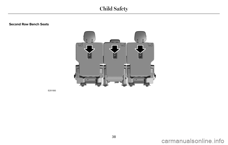 LINCOLN AVIATOR 2023 Service Manual Second Row Bench Seats
E251593
38
Child Safety 