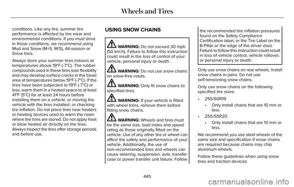 LINCOLN AVIATOR 2023 Owners Manual conditions. Like any tire, summer tire
performance is affected by tire wear and
environmental conditions. If you must drive
in those conditions, we recommend using
Mud and Snow (M+S, M/S), All-season LINCOLN AVIATOR 2023 Owners Manual conditions. Like any tire, summer tire
performance is affected by tire wear and
environmental conditions. If you must drive
in those conditions, we recommend using
Mud and Snow (M+S, M/S), All-season