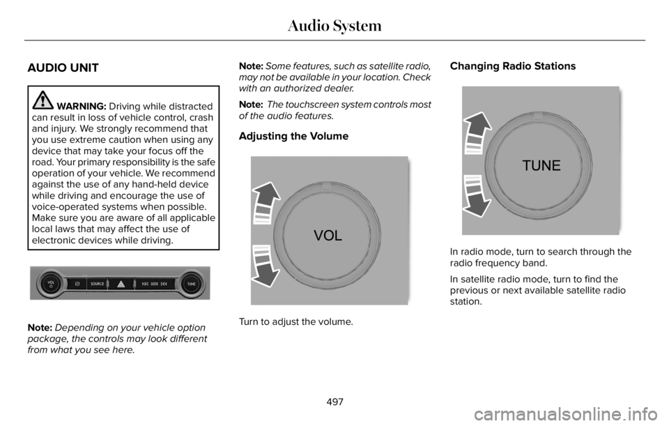 LINCOLN AVIATOR 2023 Workshop Manual AUDIO UNIT
WARNING: Driving while distracted
can result in loss of vehicle control, crash
and injury. We strongly recommend that
you use extreme caution when using any
device that may take your focus LINCOLN AVIATOR 2023 Workshop Manual AUDIO UNIT
WARNING: Driving while distracted
can result in loss of vehicle control, crash
and injury. We strongly recommend that
you use extreme caution when using any
device that may take your focus