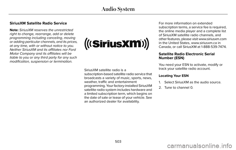 LINCOLN AVIATOR 2023 Owners Manual SiriusXM Satellite Radio Service
Note:SiriusXM reserves the unrestricted
right to change, rearrange, add or delete
programming including canceling, moving
or adding particular channels, and its prices LINCOLN AVIATOR 2023 Owners Manual SiriusXM Satellite Radio Service
Note:SiriusXM reserves the unrestricted
right to change, rearrange, add or delete
programming including canceling, moving
or adding particular channels, and its prices