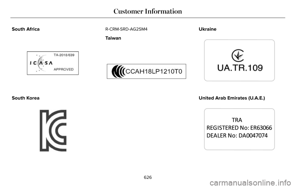 LINCOLN AVIATOR 2023  Owners Manual South Africa
E339825E339825
South Korea
E339675E339675
R-CRM-SRD-AG2SM4
Taiwan
E339826E339826
Ukraine
E338024
United Arab Emirates (U.A.E.)
3 835E341835
626
Customer Information 