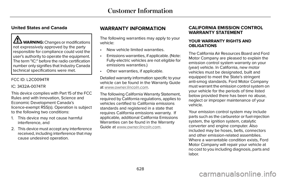 LINCOLN AVIATOR 2023 Manual PDF United States and Canada
WARNING: Changes or modifications
not expressively approved by the party
responsible for compliance could void the
user's authority to operate the equipment.
The term " LINCOLN AVIATOR 2023 Manual PDF United States and Canada
WARNING: Changes or modifications
not expressively approved by the party
responsible for compliance could void the
user's authority to operate the equipment.
The term "