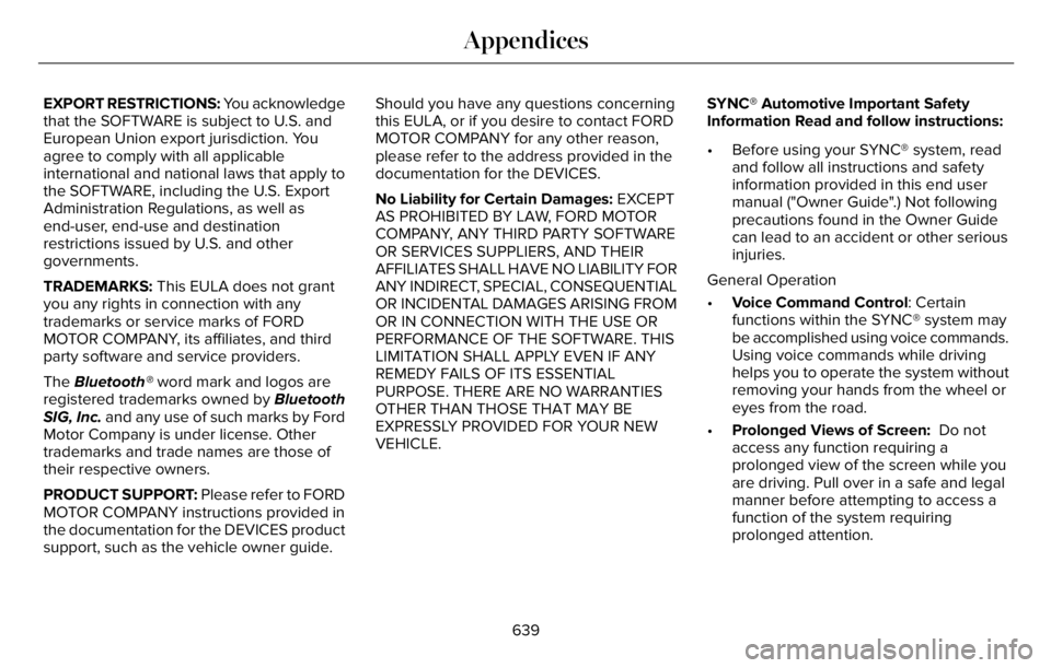 LINCOLN AVIATOR 2023 Manual Online EXPORT RESTRICTIONS: You acknowledge
that the SOFTWARE is subject to U.S. and
European Union export jurisdiction. You
agree to comply with all applicable
international and national laws that apply to
LINCOLN AVIATOR 2023 Manual Online EXPORT RESTRICTIONS: You acknowledge
that the SOFTWARE is subject to U.S. and
European Union export jurisdiction. You
agree to comply with all applicable
international and national laws that apply to