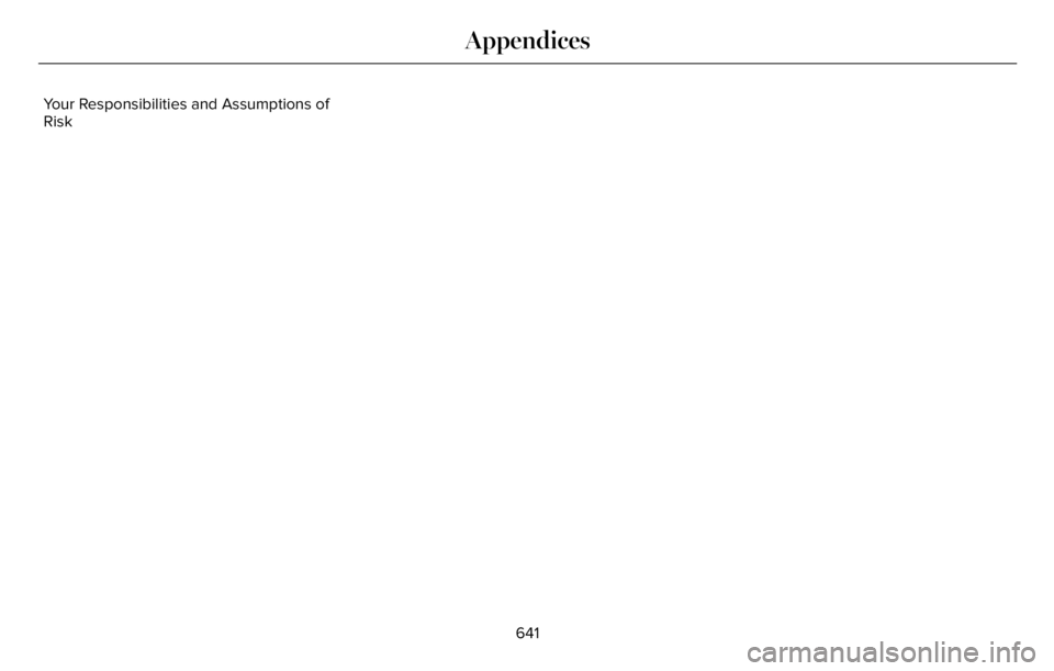 LINCOLN AVIATOR 2023 Manual Online Your Responsibilities and Assumptions of
Risk
641
Appendices LINCOLN AVIATOR 2023 Manual Online Your Responsibilities and Assumptions of
Risk
641
Appendices